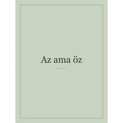 “Az ama öz” Yazılı Tablo — Adaçayı