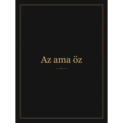 “Az ama öz” Yazılı Tablo — Siyah Altın