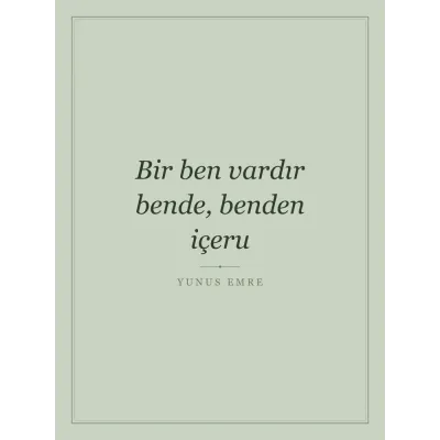 “Bir ben vardır bende, benden içeru” Yazılı Tablo — Adaçayı