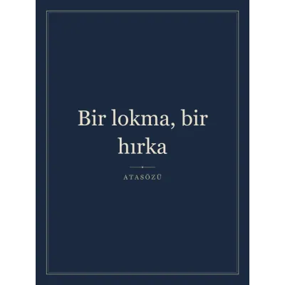 “Bir lokma, bir hırka” Yazılı Tablo — Lacivert
