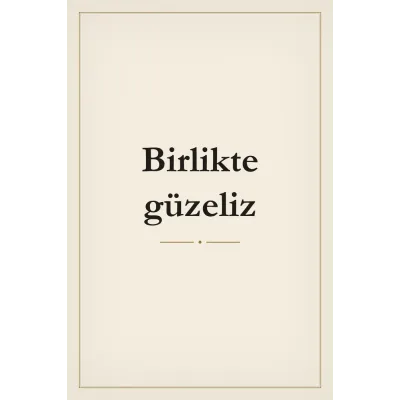 Birlikte Güzeliz Yazılı Kanvas Tablo