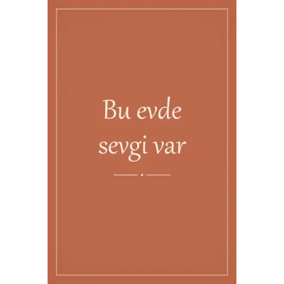 Bu Evde Sevgi Var Yazılı Kanvas Tablo