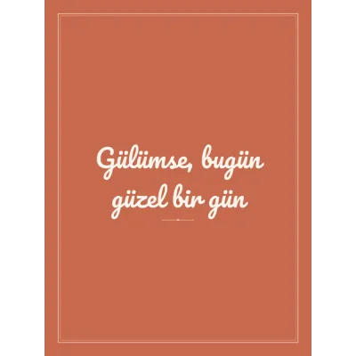 “Gülümse, bugün güzel bir gün” Yazılı Tablo — Terrakota