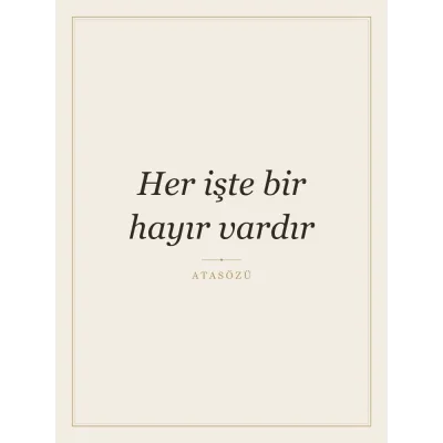 “Her işte bir hayır vardır” Yazılı Tablo — Krem