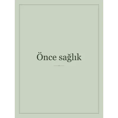 “Önce sağlık” Yazılı Tablo — Adaçayı