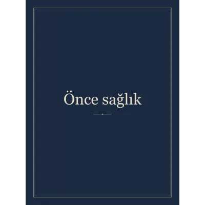 “Önce sağlık” Yazılı Tablo — Lacivert