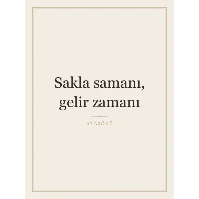 “Sakla samanı, gelir zamanı” Yazılı Tablo — Krem