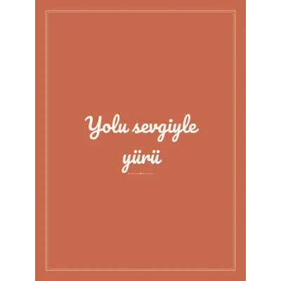 “Yolu sevgiyle yürü” Yazılı Tablo — Terrakota