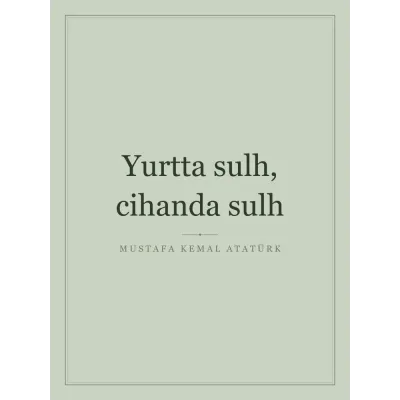“Yurtta sulh, cihanda sulh” Yazılı Tablo — Adaçayı