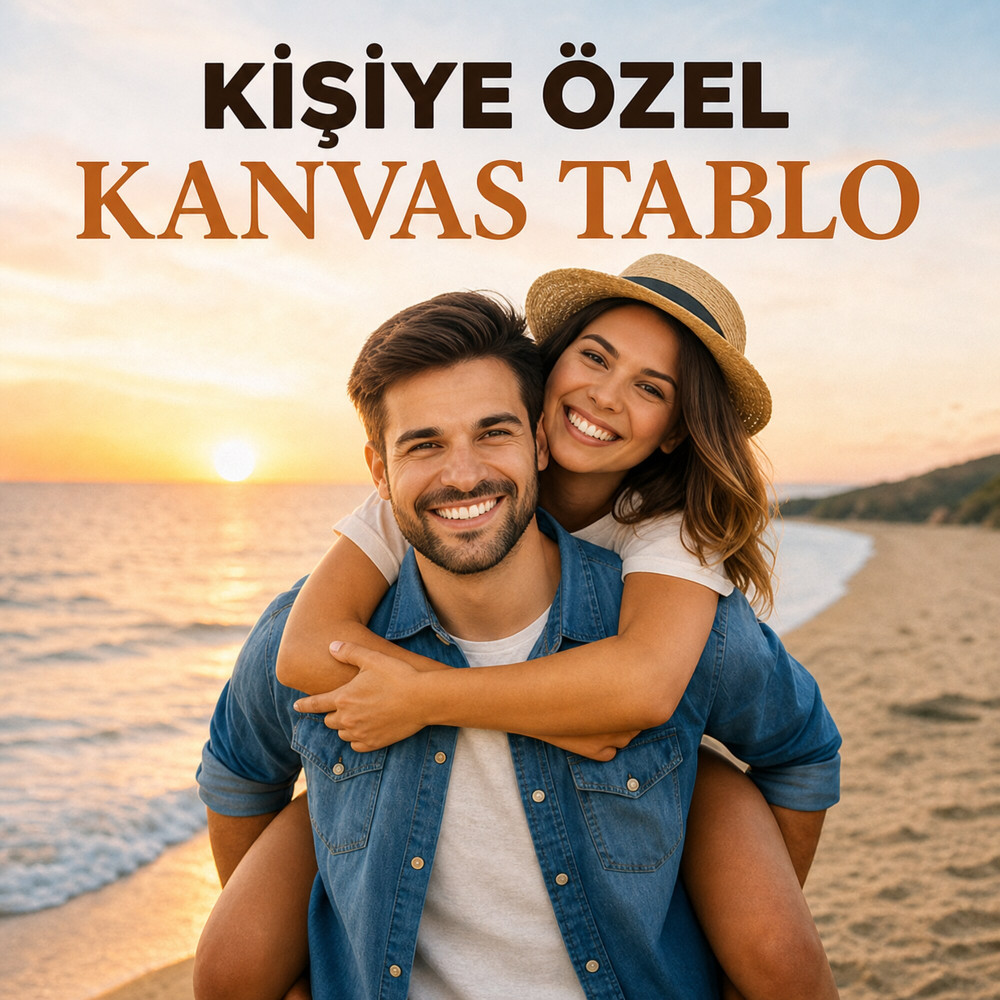 Kişiye Özel Fotoğraf Baskılı Kanvas Tablo Kişiye Özel Fotoğraf Baskılı Kanvas Tablo