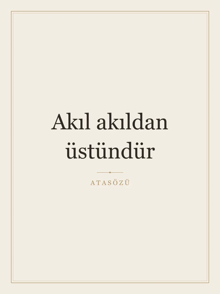 “Akıl akıldan üstündür” Yazılı Tablo — Krem