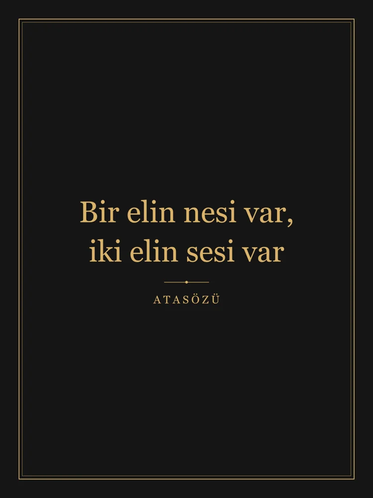 “Bir elin nesi var, iki elin sesi var” Yazılı Tablo — Siyah Altın