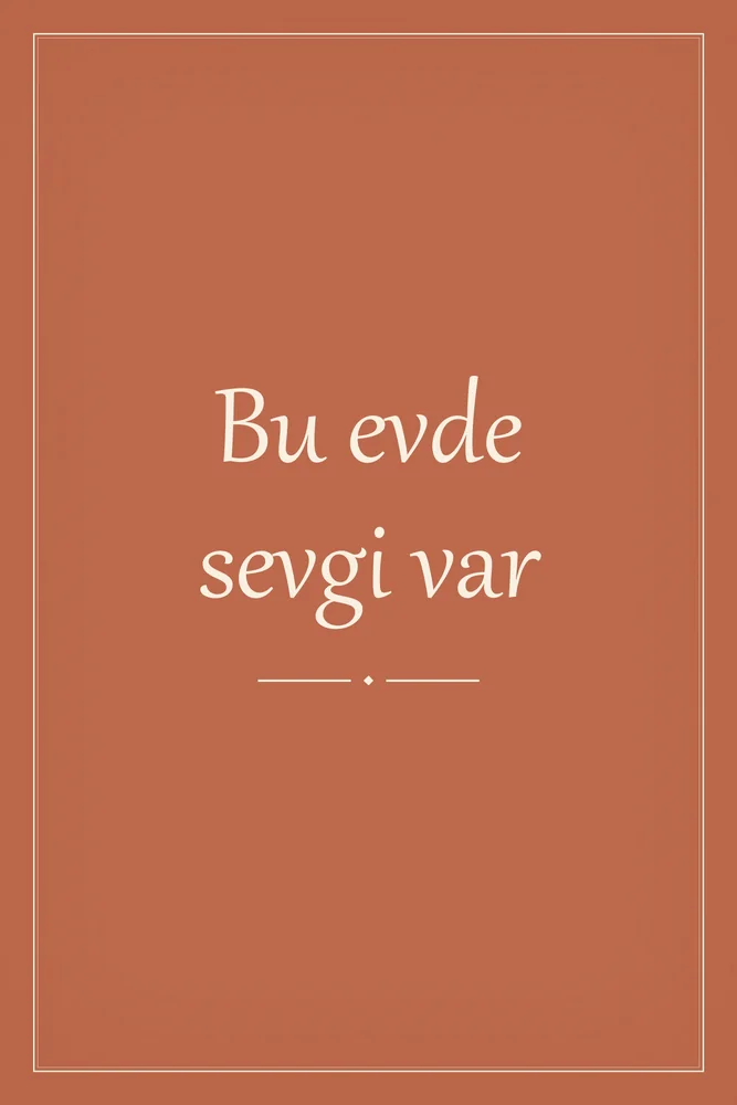 Bu Evde Sevgi Var Yazılı Kanvas Tablo