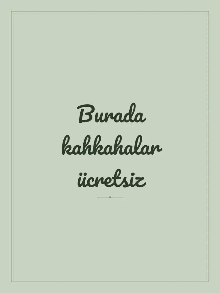 “Burada kahkahalar ücretsiz” Yazılı Tablo — Adaçayı