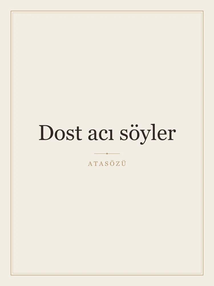 “Dost acı söyler” Yazılı Tablo — Krem