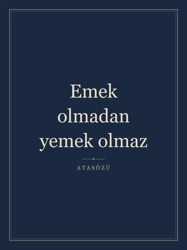 “Emek olmadan yemek olmaz” Yazılı Tablo — Lacivert