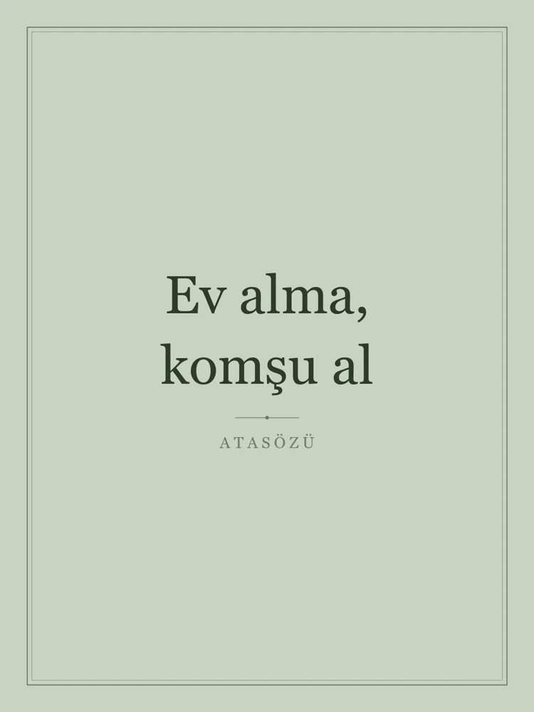“Ev alma, komşu al” Yazılı Tablo — Adaçayı