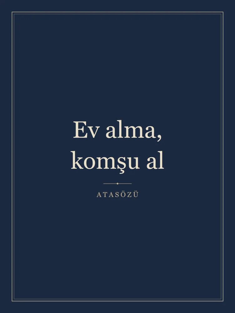 “Ev alma, komşu al” Yazılı Tablo — Lacivert