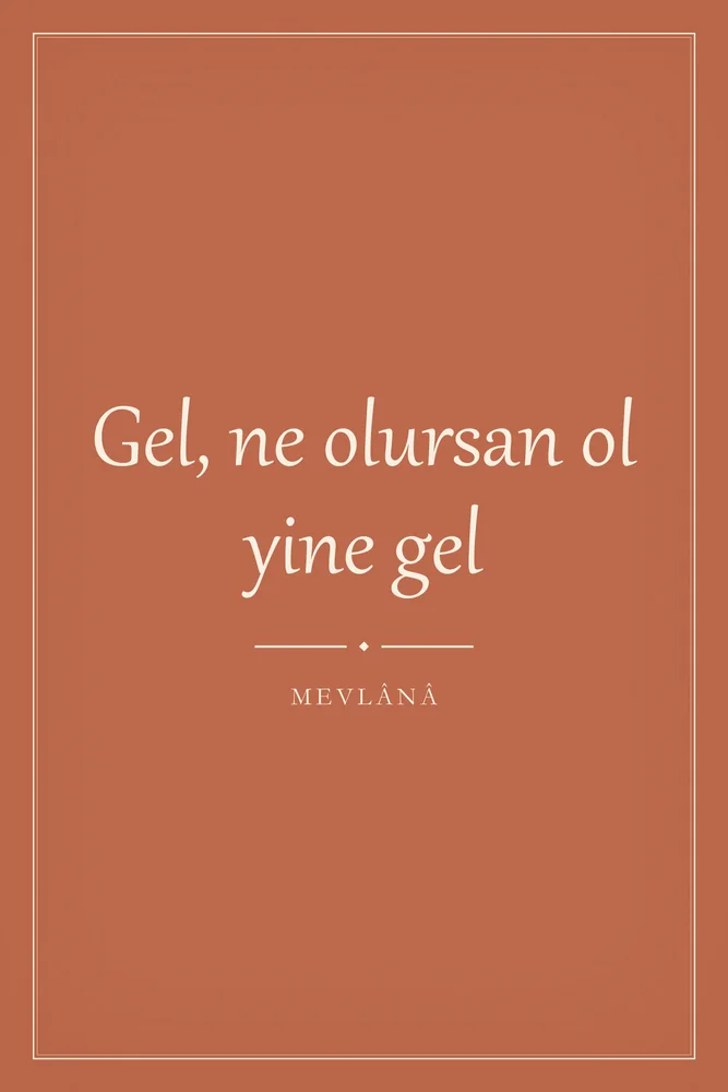 Gel Ne Olursan Ol Yine Gel Mevlana Sözü Kanvas Tablo