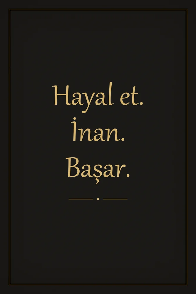 Hayal Et İnan Başar Yazılı Kanvas Tablo