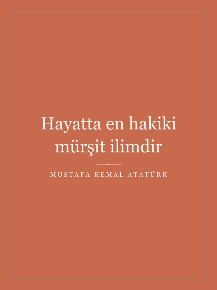 “Hayatta en hakiki mürşit ilimdir” Yazılı Tablo — Terrakota