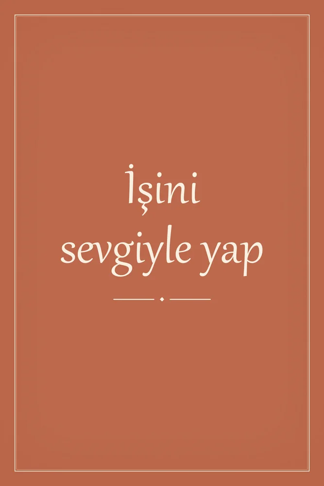 İşini Sevgiyle Yap Yazılı Kanvas Tablo