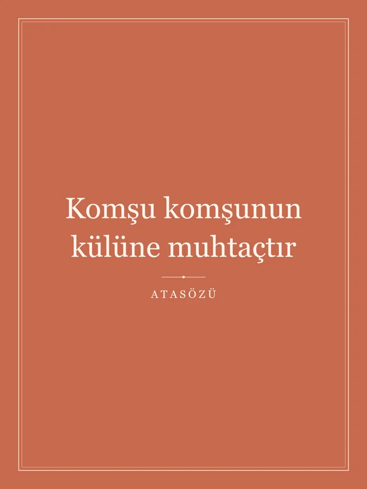 “Komşu komşunun külüne muhtaçtır” Yazılı Tablo — Terrakota