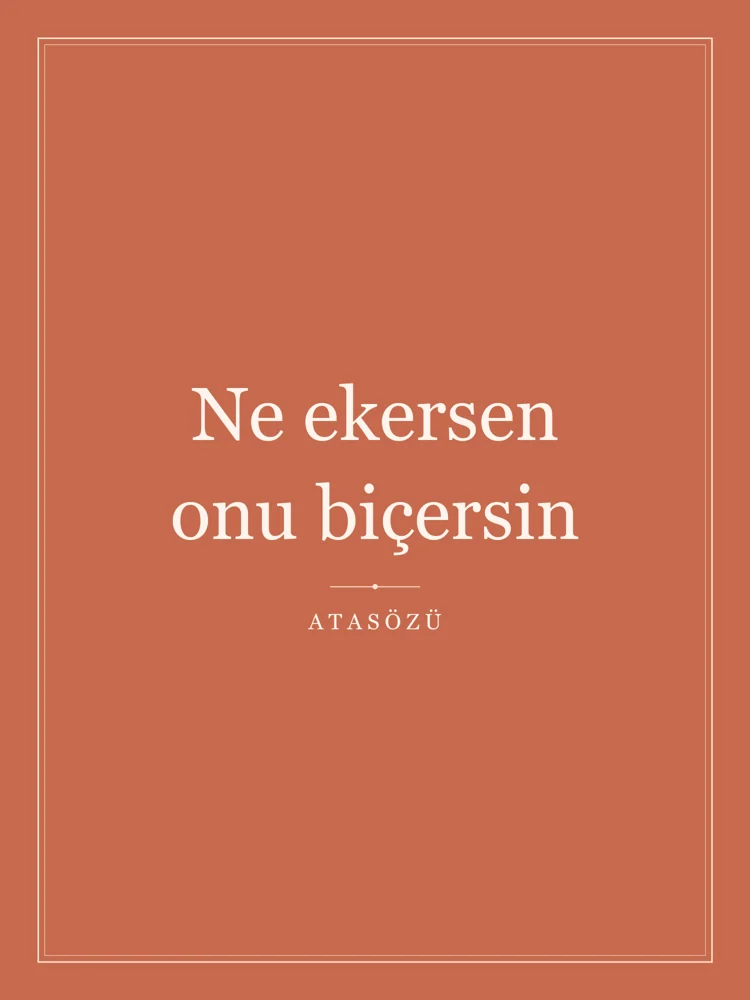 “Ne ekersen onu biçersin” Yazılı Tablo — Terrakota