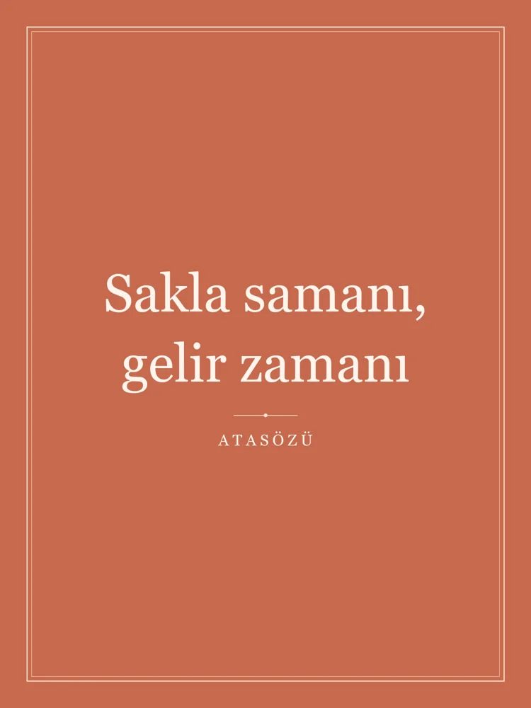 “Sakla samanı, gelir zamanı” Yazılı Tablo — Terrakota