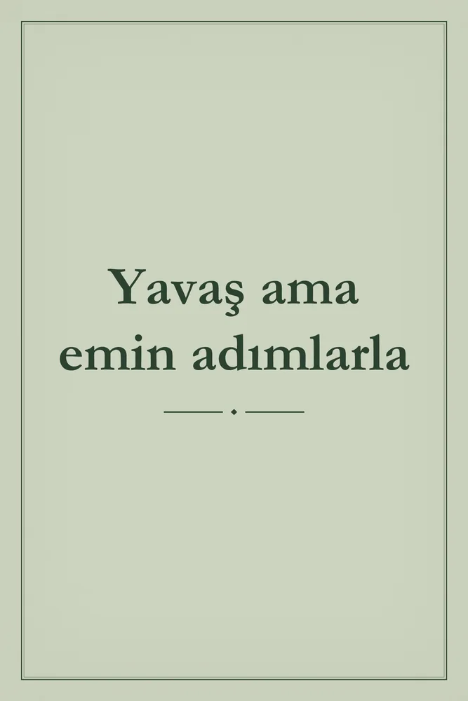 Yavaş Ama Emin Adımlarla Yazılı Kanvas Tablo