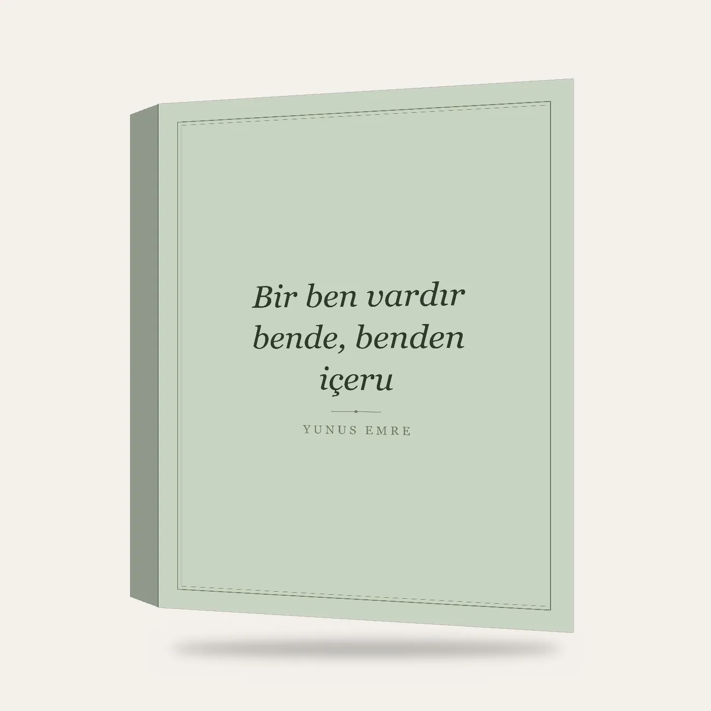 “Bir ben vardır bende, benden içeru” Yazılı Tablo — Adaçayı — 3 boyutlu görünüm