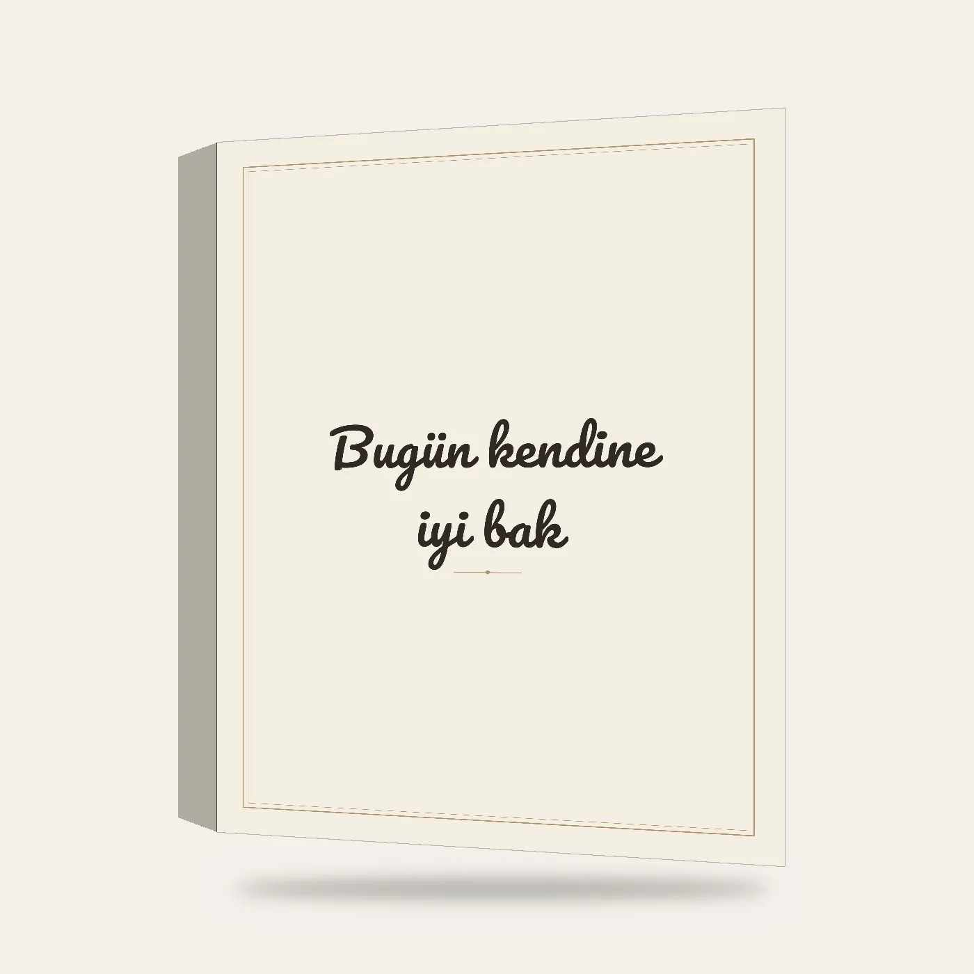 “Bugün kendine iyi bak” Yazılı Tablo — Krem — 3 boyutlu görünüm
