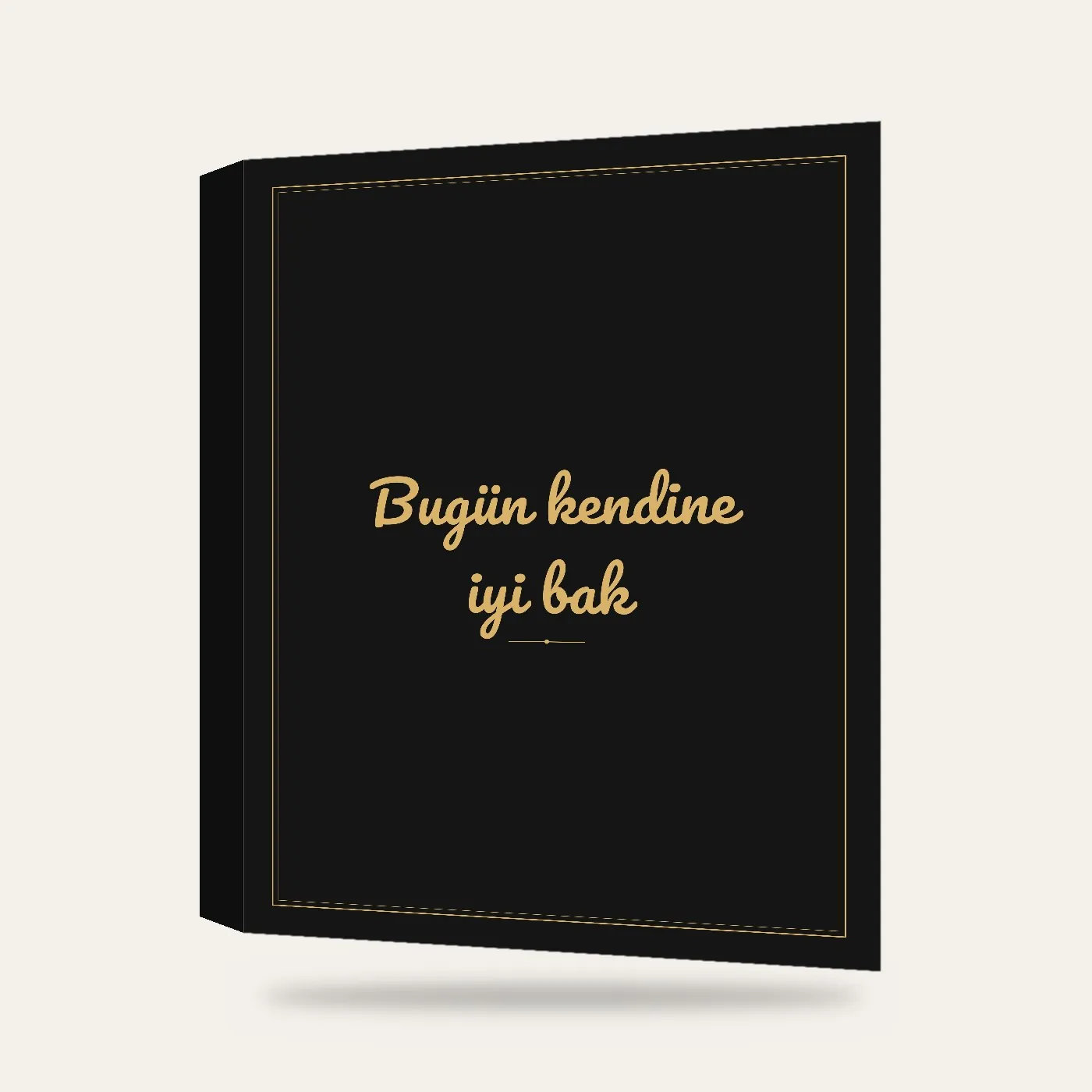 “Bugün kendine iyi bak” Yazılı Tablo — Siyah Altın — 3 boyutlu görünüm