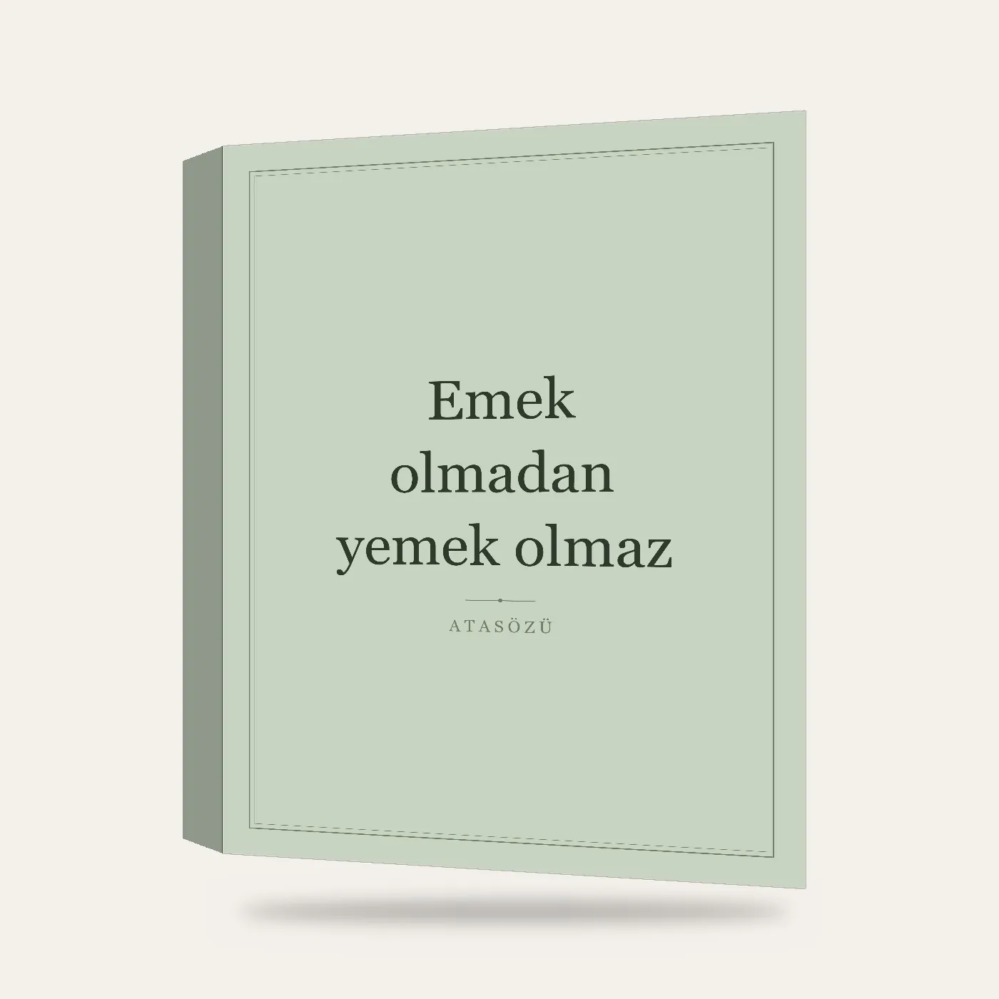 “Emek olmadan yemek olmaz” Yazılı Tablo — Adaçayı — 3 boyutlu görünüm