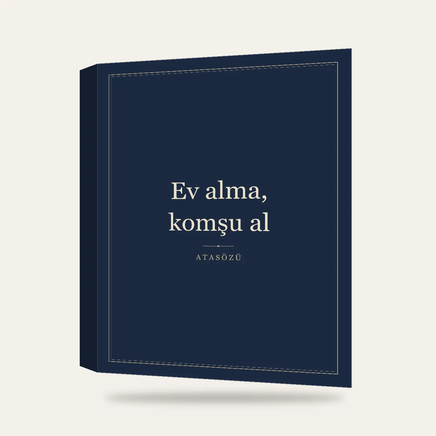 “Ev alma, komşu al” Yazılı Tablo — Lacivert — 3 boyutlu görünüm