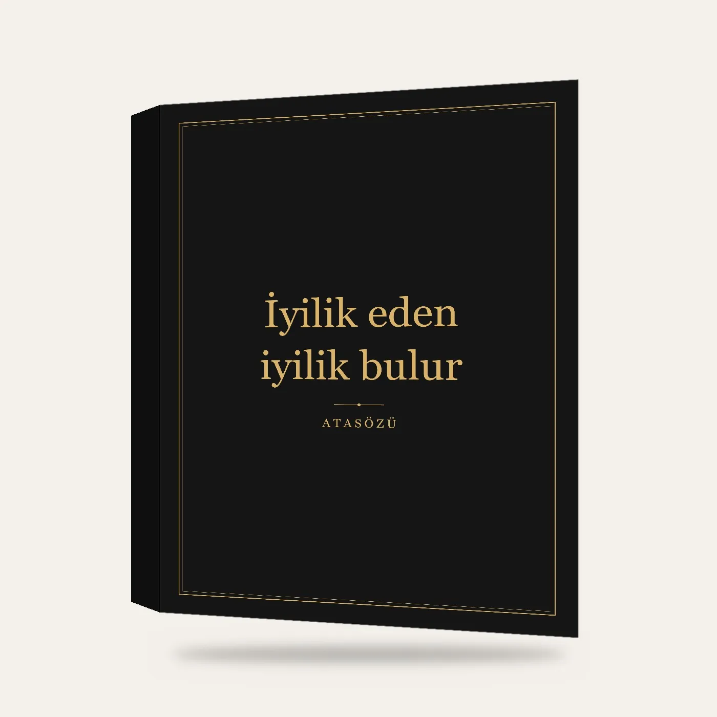 “İyilik eden iyilik bulur” Yazılı Tablo — Siyah Altın — 3 boyutlu görünüm
