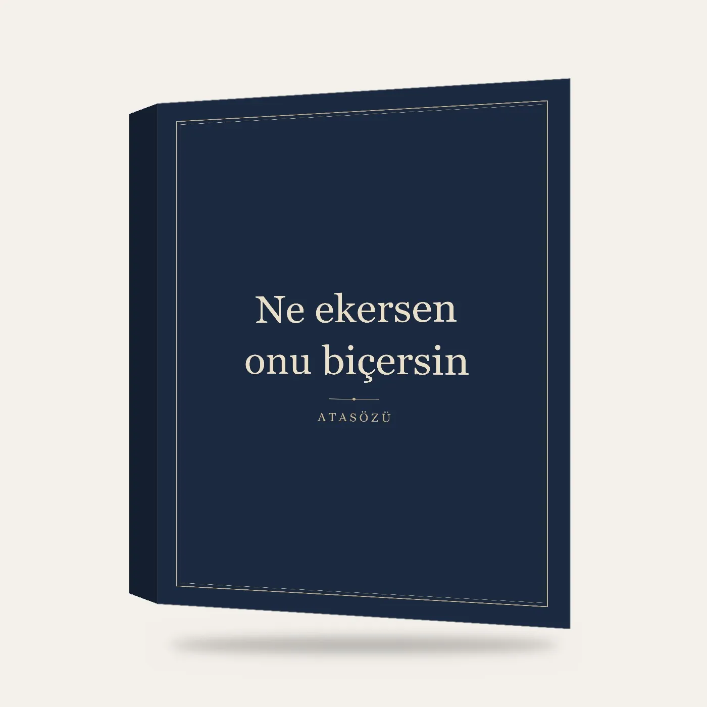 “Ne ekersen onu biçersin” Yazılı Tablo — Lacivert — 3 boyutlu görünüm