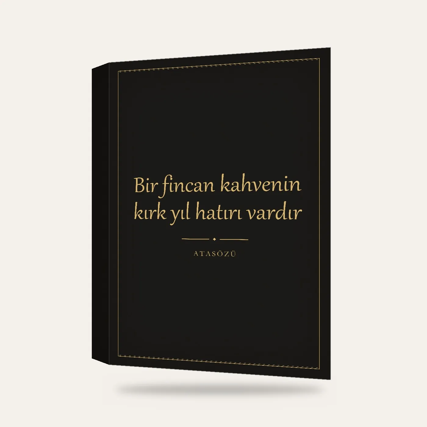 Bir Fincan Kahvenin Kırk Yıl Hatırı Vardır Yazılı Kanvas Tablo — 3 boyutlu görünüm