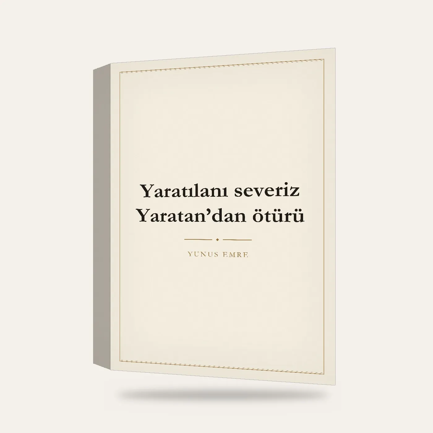 Yaratılanı Severiz Yaratandan Ötürü Yunus Emre Sözü Kanvas Tablo — 3 boyutlu görünüm