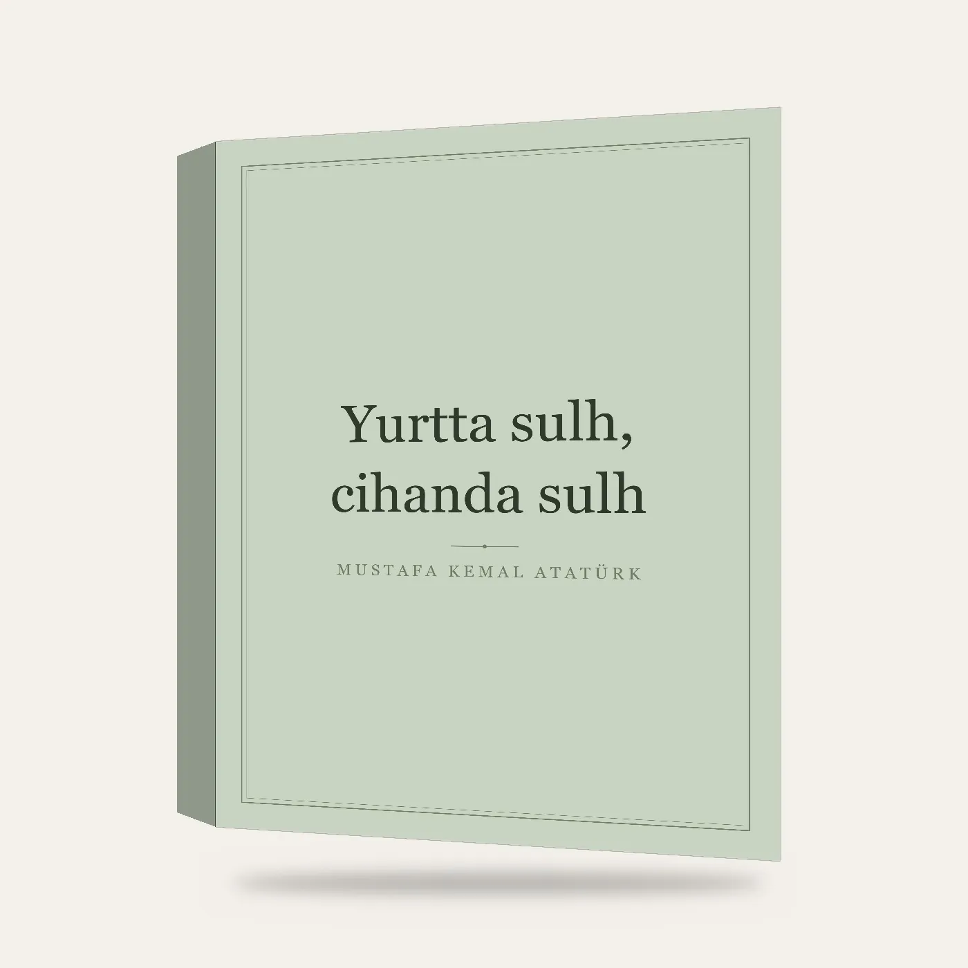 “Yurtta sulh, cihanda sulh” Yazılı Tablo — Adaçayı — 3 boyutlu görünüm